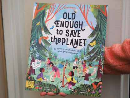 Old Enough To Save The Planet Book