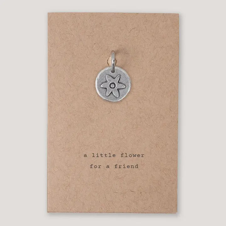 "A Little Flower for a Friend" Charm